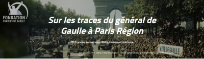 Sur les traces du général de Gaulle à Paris Région